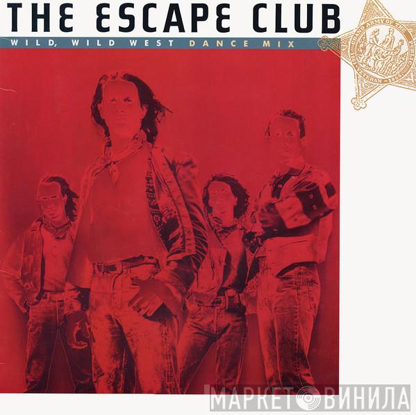 The Escape Club - Wild, Wild West