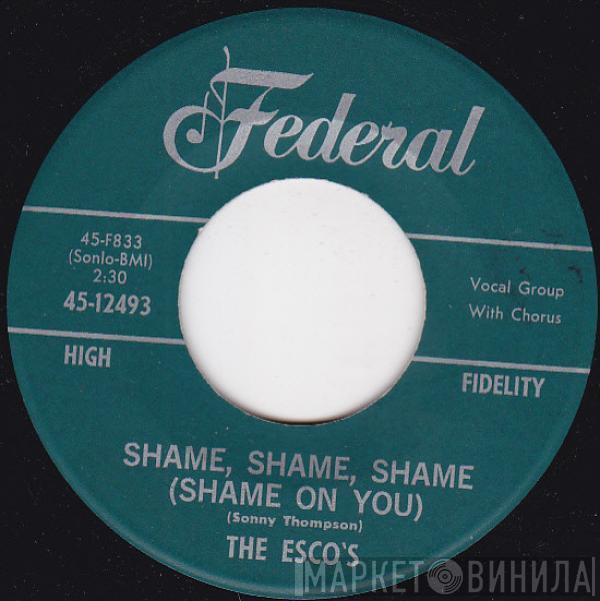 The Escos - Shame, Shame, Shame (Shame On You) / That's Life