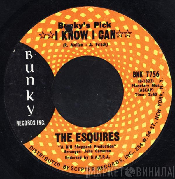 The Esquires - How Could It Be / I Know I Can