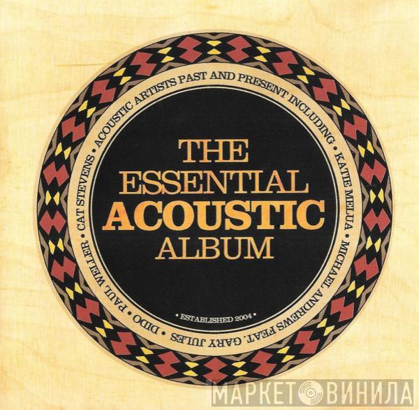  - The Essential Acoustic Album