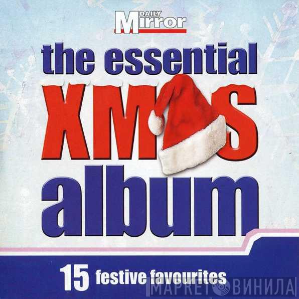  - The Essential Xmas Album