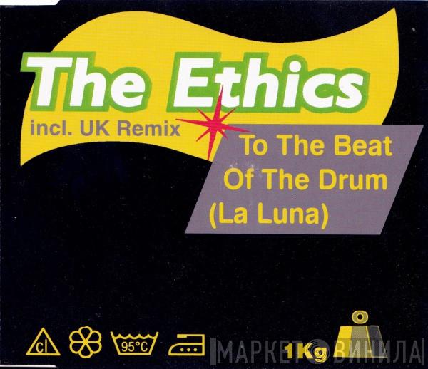 The Ethics - To The Beat Of The Drum (La Luna)