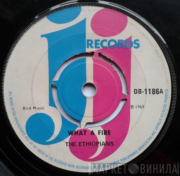  The Ethiopians  - What A Fire / You !