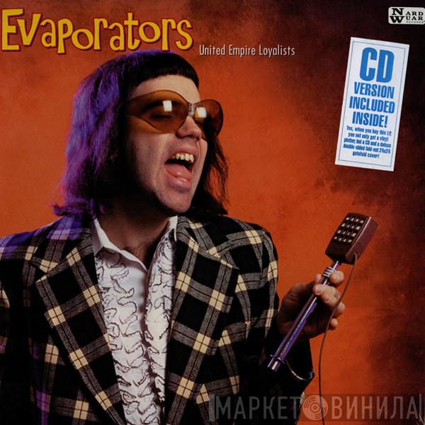  The Evaporators  - United Empire Loyalists
