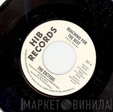  The Exciters  - Reaching For The Best / Heaven Is Wherever You Are