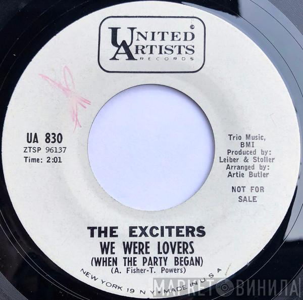  The Exciters  - We Were Lovers (When The Party Began) / Having My Fun