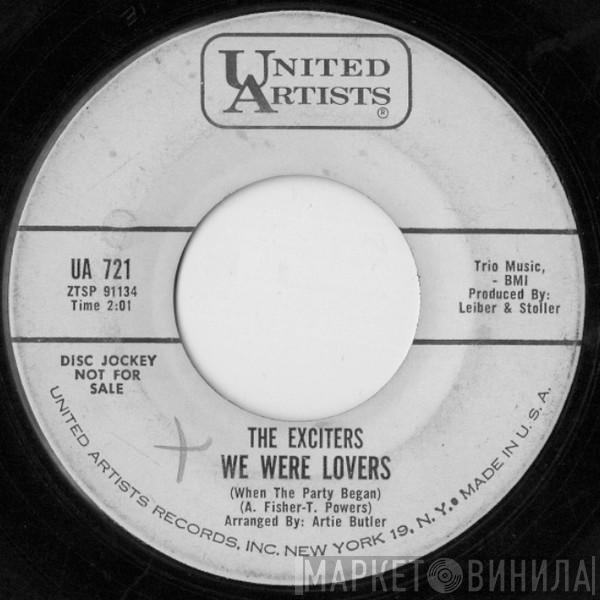  The Exciters  - We Were Lovers (When The Party Began) / Having My Fun