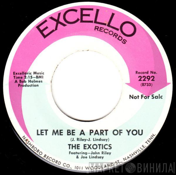 The Exotics  - Let Me Be A Part of You / Lets Try To Build A Love Affair