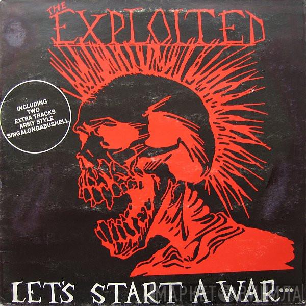  The Exploited  - Let's Start A War... ...Said Maggie One Day