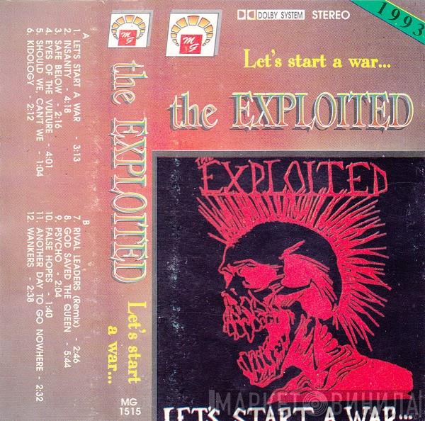  The Exploited  - Let's Start A War...