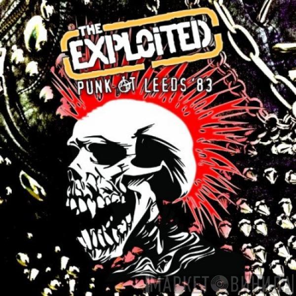 The Exploited - Punk At Leeds '83