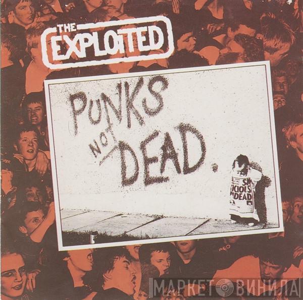  The Exploited  - Punks Not Dead