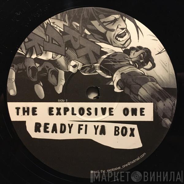 The Explosive One - Ready Fi Ya Box / Bust A Shot