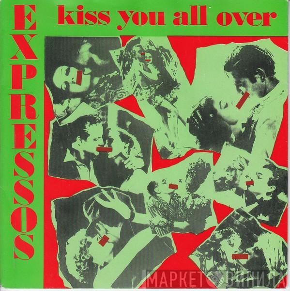 The Expressos - Kiss You All Over