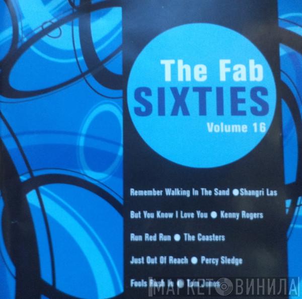  - The Fab Sixties Volume 16