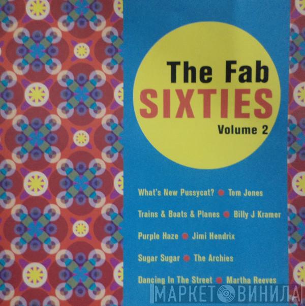  - The Fab Sixties Volume 2