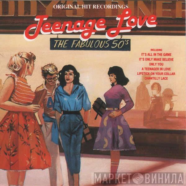  - The Fabulous 50's (Teenage Love)