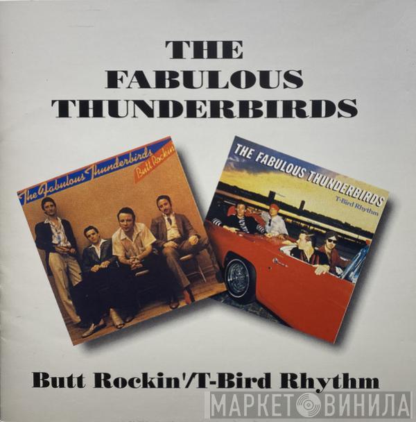The Fabulous Thunderbirds - Butt Rockin' / T-Bird Rhythm
