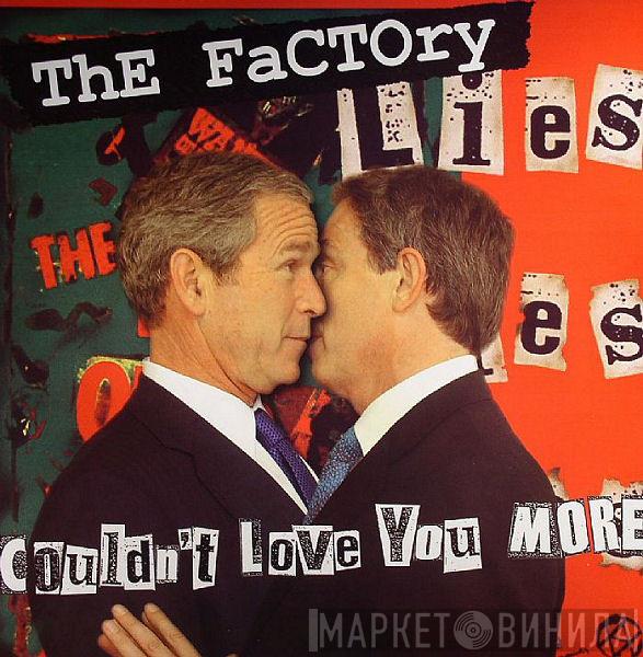 The Factory  - Couldn't Love You More