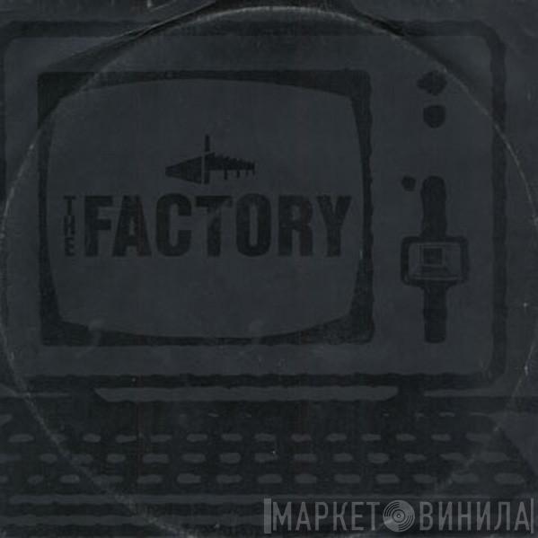 The Factory  - Hold Out