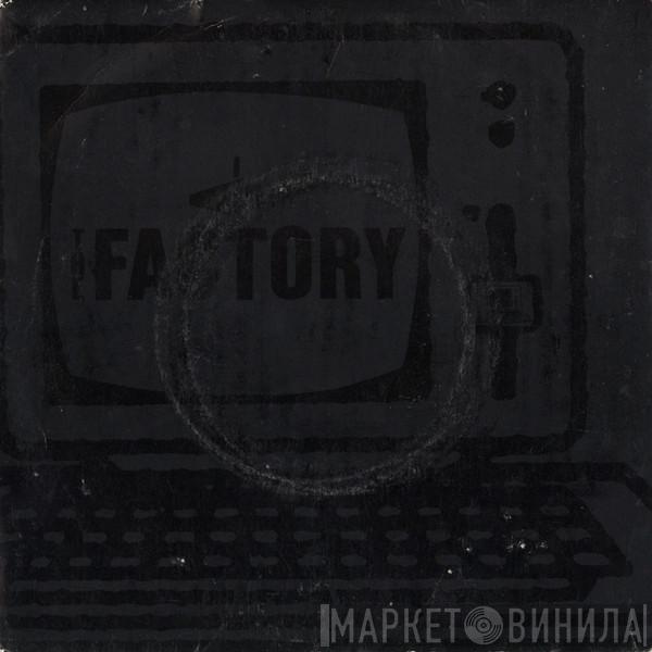 The Factory  - Hold Out