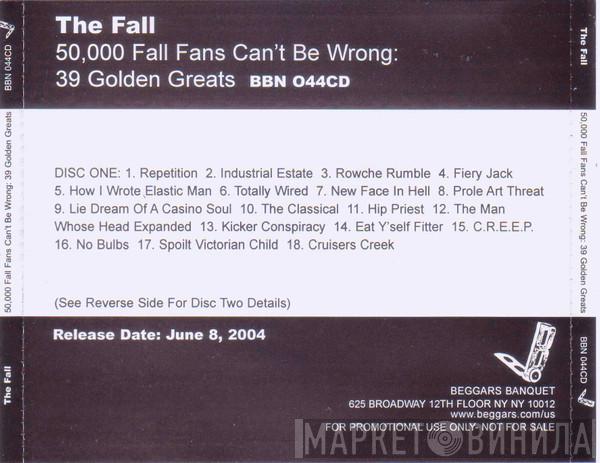  The Fall  - 50,000 Fall Fans Can't Be Wrong - 39 Golden Greats