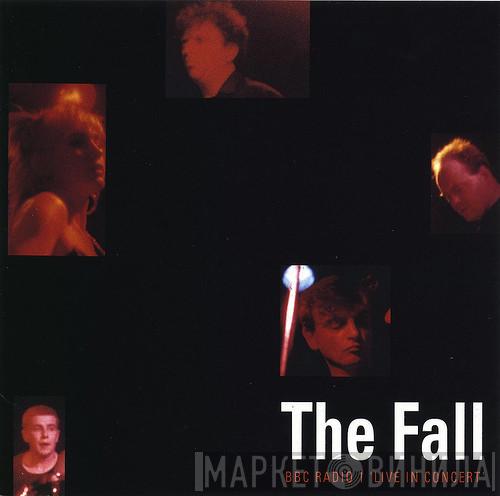  The Fall  - BBC Radio 1 'Live In Concert'