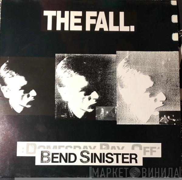  The Fall  - Bend Sinister