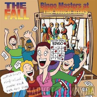  The Fall  - Bingo Masters At The Witch Trials