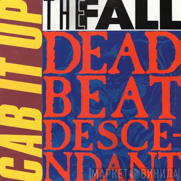  The Fall  - Cab It Up