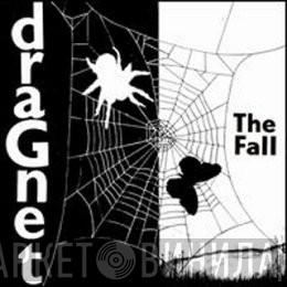  The Fall  - Dragnet