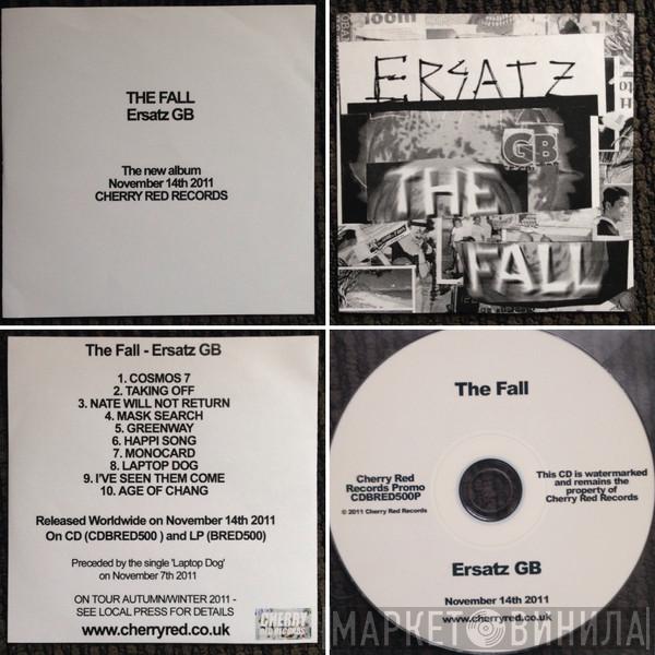  The Fall  - Ersatz GB