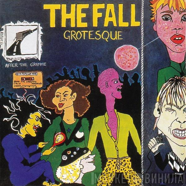  The Fall  - Grotesque (After The Gramme)