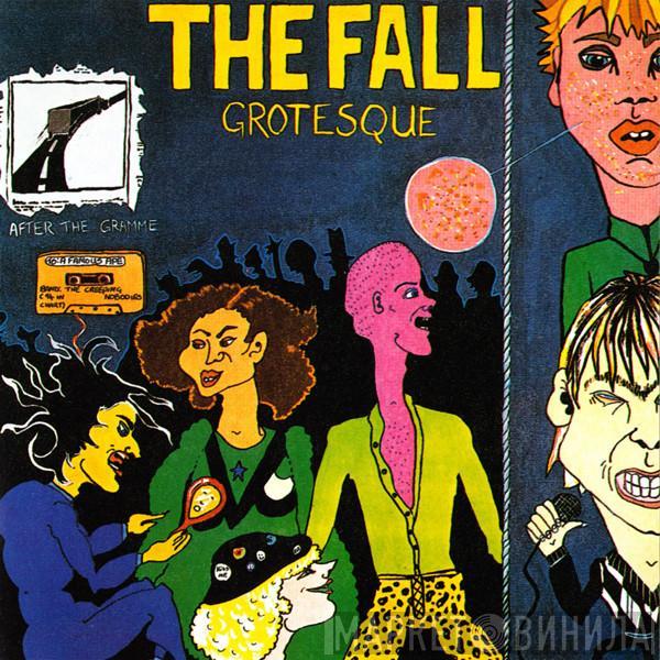  The Fall  - Grotesque (After The Gramme)
