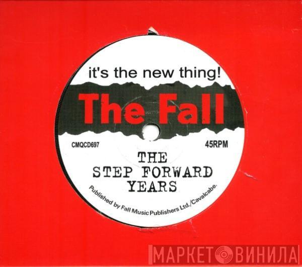  The Fall  - It's The New Thing! (The Step Forward Years)