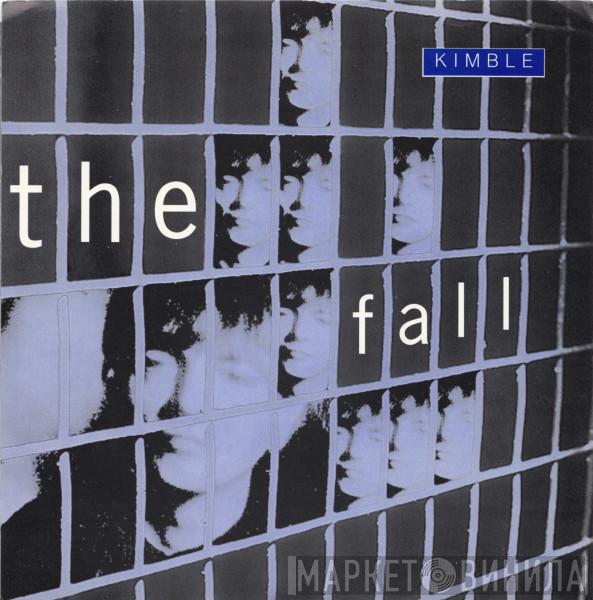  The Fall  - Kimble