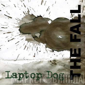  The Fall  - Laptop Dog