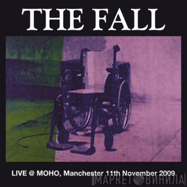 The Fall - Live @ MOHO, Manchester 11th November 2009