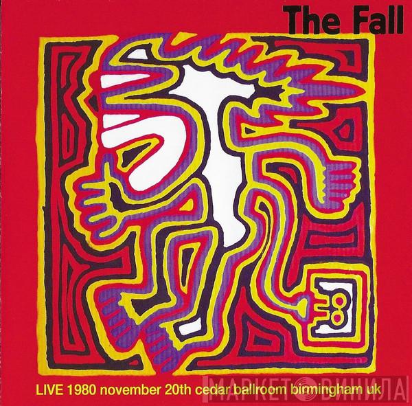 The Fall - Live 1980 November 20th Cedar Ballroom Birmingham UK