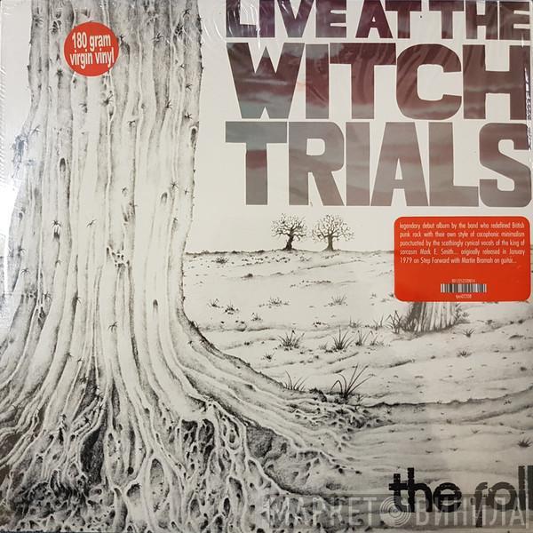  The Fall  - Live At The Witch Trials