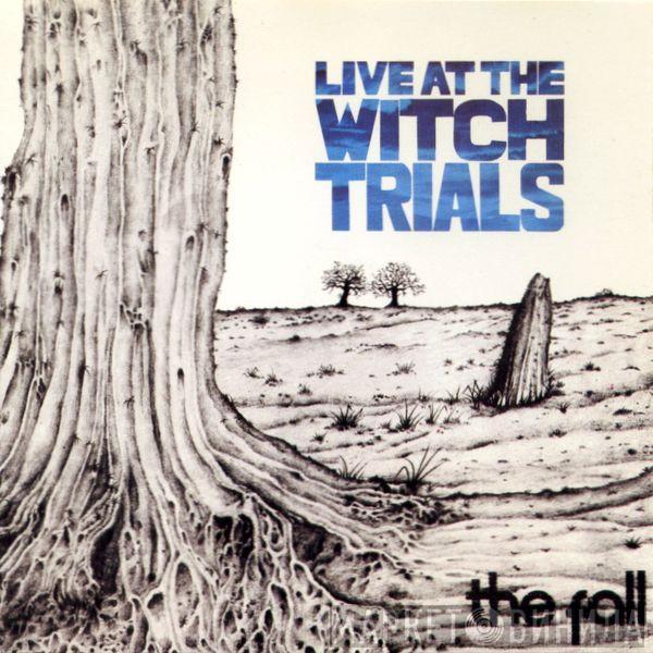 The Fall - Live At The Witch Trials