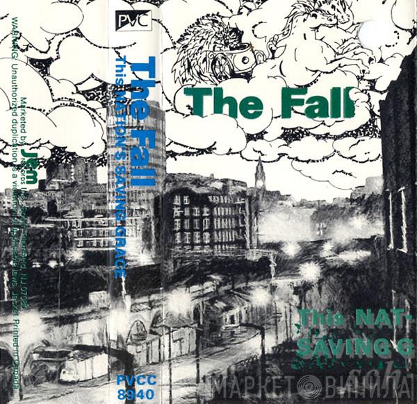  The Fall  - This Nation's Saving Grace