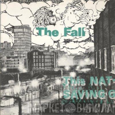  The Fall  - This Nation's Saving Grace