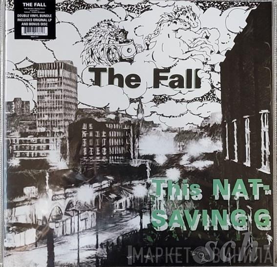  The Fall  - This Nation's Saving Grace