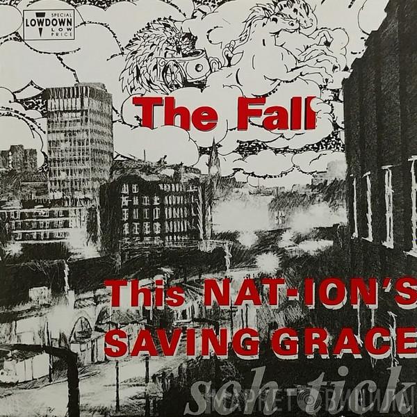  The Fall  - This Nation's Saving Grace