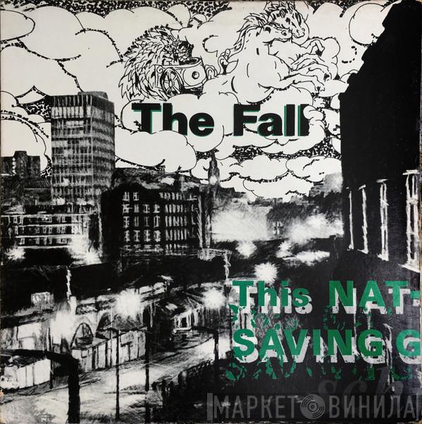  The Fall  - This Nation's Saving Grace