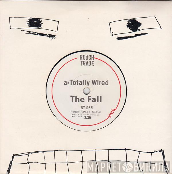 The Fall - Totally Wired