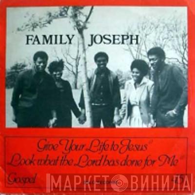The Family Joseph - Give Your Life To Jesus / Look What The Lord Has Done For Me