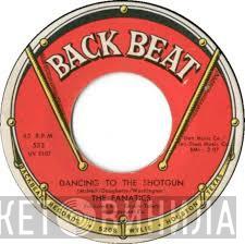 The Fanatics  - Dancing To The Shotgun / You're Moving Too Fast