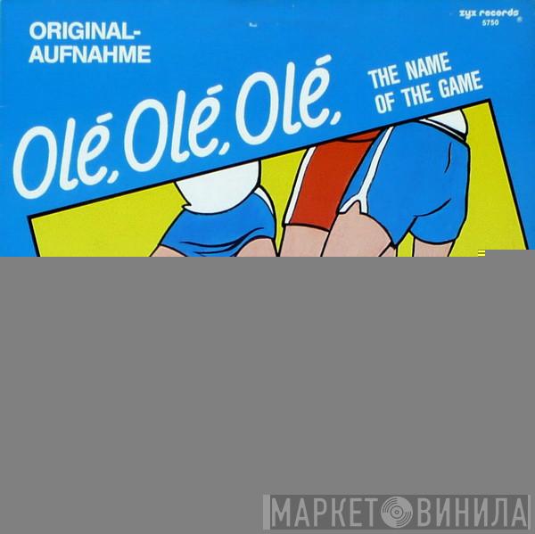  The Fans  - Olé, Olé, Olé (The Name Of The Game)
